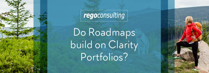 Do Roadmaps Build on Clarity Portfolios?