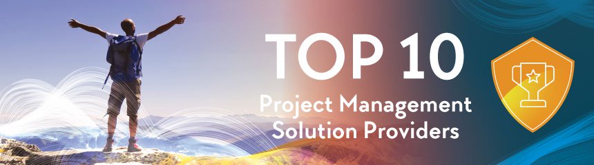 Top 10 Project Management Solution Providers