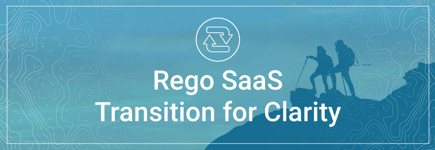Rego SaaS Transition for Clarity