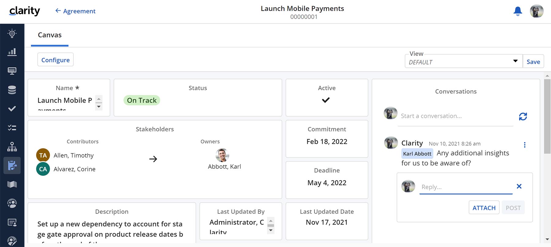 Using Clarity 16.0, you can now add configurable Business Agreements that include conversations, owners, status, and more.
