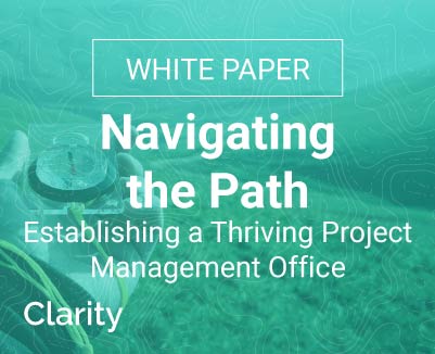 Clarity PPM - Establishing a Thriving Project Management Office