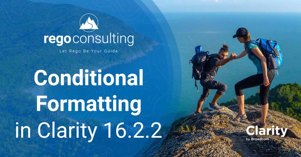 Conditional Formatting in Clarity 16.2.2 | Rego Consulting