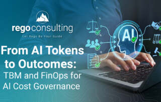 Banner for Rego Consulting article, "From AI Tokens to Outcomes: TBM and FinOps for AI Cost Governance."